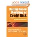 Rating Based Modeling of Credit Risk: Theory and Application of Migration Matrices (Academic Press Advanced Finance)