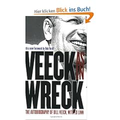 Veeck--As in Wreck: The Autobiography of Bill Veeck