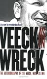Veeck--As In Wreck: The Autobiography of Bill Veeck