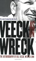 Veeck--As In Wreck: The Autobiography of Bill Veeck