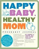 Happy Baby, Healthy Mom Pregnancy Journal
