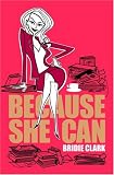 Because She Can