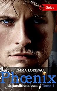 Phoenix Tome 1 Emma Loiseau Babelio