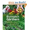 Biologisch G�rtnern: Nat�rlicher Anbau - Gesunde Ernte