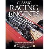 Classic Racing Engines: Design, Development and Performance of the World's Top Motorsport Power Units