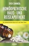 Produkt-Bild: Sven Sommers Hom&ouml;opathische Haus- und Reiseapotheke: Mit schulmedizinischen Tipps von Dr. med. Werner Dunau