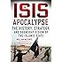 The ISIS Apocalypse: The History, Strategy, and Doomsday Vision of the Islamic State