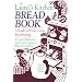 The Laurel's Kitchen Bread Book: A Guide to Whole-Grain Breadmaking