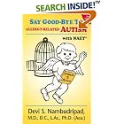 Say Good-Bye to Allergy-Related Autism by  Devi S. Nambudripad
