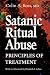 Satanic Ritual Abuse: Principles of Treatment