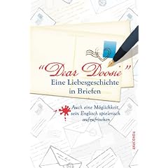 Dear Doosie. Eine Liebesgeschichte in Briefen: Auch eine M�glichkeit, sein Englisch spielend aufzufrischen