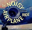 The Noisy Airplane Ride