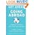 Get Ahead by Going Abroad: A Woman's Guide to Fast-track Career Success