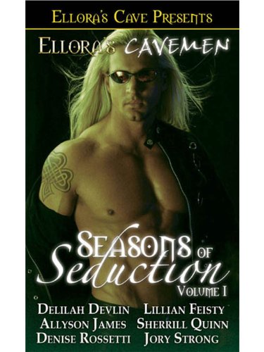 Seasons of Seduction I (Ellora's Cavemen) by Delilah Devlin