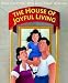 The House of Joyful Living
