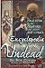 Encylopedia
of
the
Undead:
A
Field
Guide
to
Creatures
That
Cannot
Rest
in
Peace