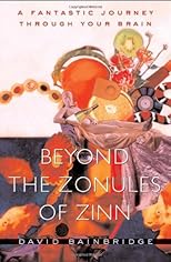 Beyond the Zonules of Zinn: A Fantastic Journey Through Your Brain