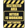 " RESTRICTED AREA NITISH IS WORKING " PARKING SIGN