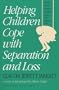 Helping Children Cope with Separation and Loss, Revised Edition (Non)