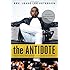 The Antidote: Healing America From the Poison of Hate, Blame and Victimhood