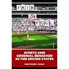 Fair or Foul: Sports and Criminal Behavior in the United States