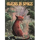 Aliens In Space: An Illustrated Guide to the Inhabited Galaxy