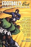 Football's Best Short Stories (Sporting's Best Short Stories series) Football's Best Short Stories (Sporting's Best Short Stories series)