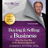 Buying and Selling a Business: How You Can Win in the Business Quadrant: Rich Dad Advisors