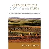 a revolution down on the farm the transformation of american agriculture since 1929