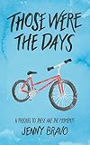 Those Were the Days (A Young Adult / New Adult Contemporary Romance Book 1)