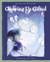 Growing Up Gifted: Developing the Potential of Children at Home and at School (7th Edition)