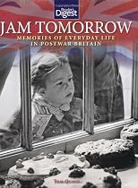 Jam Tomorrow: Memories of Life in Post-War Britain