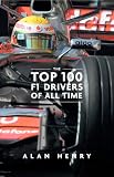 The Top 100 F1 Drivers of All Time