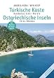 T�rkische K�ste / Ostgriechische Inseln: Karaburun, Izmir - Mersin / Chios - Rhodos. Mit Marinas auf Nordzypern