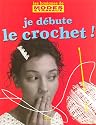 Je d&eacute;bute le crochet !