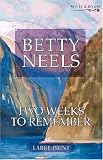 Two Weeks to Remember (Betty Neels Large Print Collection)