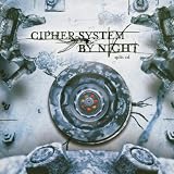 Cipher System/By Night