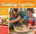 Williams-Sonoma Cooking Together: Having Fun in the Kitchen with Your Kids