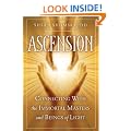 Ascension: Connecting with the Immortal Masters and Beings of Light