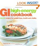 GI High Energy Cookbook: Low-GI Recipes for Weight Loss, Health and Vitality