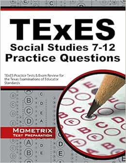 TExES Social Studies 7-12 Practice Questions: TExES Practice Tests ...