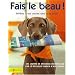 Fais le beau ! : R�v�lez la star cach�e dans votre chien