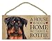 A house is not a home without Rottweiler Dog - 5