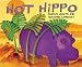 Hot Hippo (African Animal Tales)