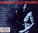 Essential Jazz Singers