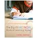 The Big What Now Book of Learning Styles: A Fresh and Demystifying Approach