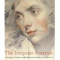 The Intimate Portrait: Drawings, Miniatures and Pastels from Ramsay to Lawrence