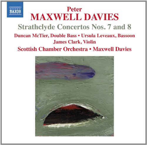 Maxwell Davies: Strathclyde Concertos Nos. 7 and 8
