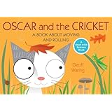 Oscar and the Cricket: A Book About Moving and Rolling (Start with Science)