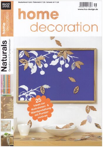 Rico Design Gmbh & Co.Kg home decoration Naturals: 25 Ideen zur Keilrahmen- und Wandgestaltung mit Furniermotiven